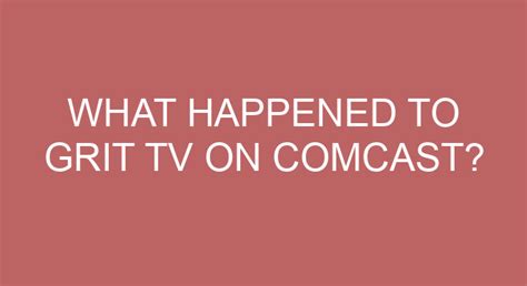 Grit on comcast. Things To Know About Grit on comcast. 
